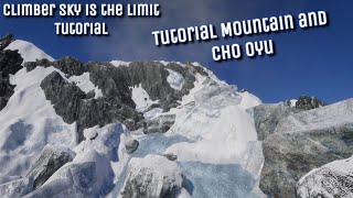 Climber Sky is the limit Tutorial Tutorial Mountain amp Cho oyu [upl. by Israeli]