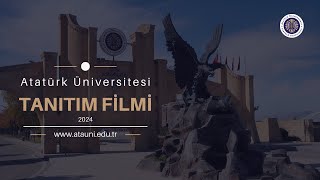 ATATÜRK ÜNİVERSİTESİ TANITIM FİLMİ 2024 [upl. by Kamp]