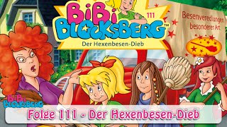 Bibi Blocksberg  Der Hexenbesendieb Folge 111  Hörprobe [upl. by Arihaz]