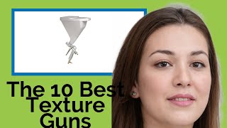 👉 The 10 Best Texture Guns 2020 Review Guide [upl. by Riamo248]