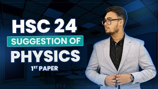 Suggestions Everything of Physics 1st Paper  HSC Exam 2024 [upl. by Newberry575]