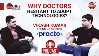 Exploring Healthcare Tech with Mr Vikas Kumar Founding Member of Practo  GIBS IRE Talks Podcast [upl. by Atterahs]