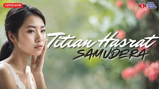 Titian Hasrat  Samudera Lirik Video [upl. by Ygief882]