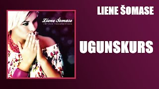 Liene Šomase  Ugunskurs [upl. by Lluj]