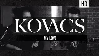 Kovacs  My Love Acoustic Session [upl. by Nave]