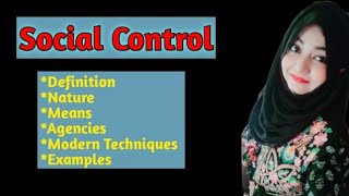 Social control definitions nature means agencies and modern techniques with examples [upl. by Assirod391]