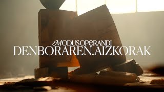 Modus Operandi  Denboraren Aizkorak bideoklipavideoclipmusic video [upl. by Euton859]