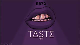 RB72  TASTE Tyga Taste REMIX [upl. by Mignonne]