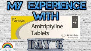 Amitriptyline 10mg Day 6 No More Amitriptyline [upl. by Lief921]