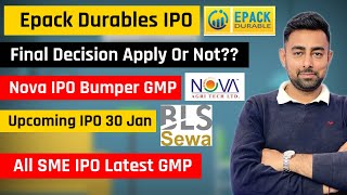 Epack IPO Final Decision  Nova Agritech IPO  BLS IPO  SME IPO GMP  Jayesh Khatri [upl. by Cressy220]