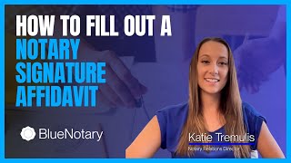 How to Fill out a Notary Signature Affidavit BlueNotary [upl. by Lupien]