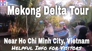 Mekong Delta Tour – Near Ho Chi Minh City Vietnam 🇻🇳 Saigon  Travel Guide  Episode 9 [upl. by Aratihc]