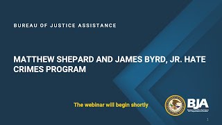 FY 2022 Matthew Shepard and James Byrd Jr Hate Crimes Program [upl. by Nomrah]