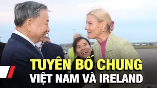 Tuyên bố chung về tăng cường quan hệ đối tác giữa Việt Nam và Ireland [upl. by Irrak949]