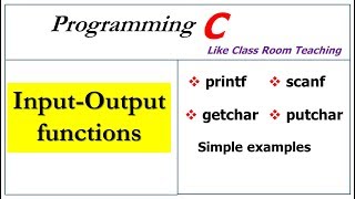 input output functions in c program  printf scanf getchar and putchar [upl. by Ynnav621]