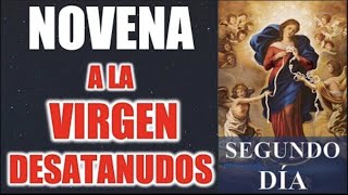 NOVENA A LA VIRGEN DESATANUDOS  DÍA SEGUNDO  DÍA 2 [upl. by Ydor]