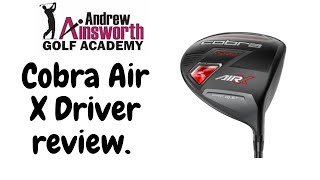 Cobra Air X Driver review with Andrew Ainsworth [upl. by Iramohs]