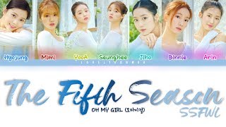 OH MY GIRL 오마이걸 – The Fifth Season SSFWL 다섯 번째 계절 Lyrics Color Coded HanRomEng [upl. by Erreipnaej]