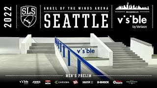 2022 SLS Seattle  Mens PRELIM  Full Broadcast [upl. by Liebermann]