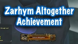 Jessiehealz  Zarhym Altogether Achievement Guide World of Warcraft [upl. by Annauqal]