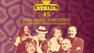 Legendinio ansamblio „Nerija“ jubiliejinis 45mečio koncertas [upl. by Irwinn]