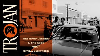 Desmond Dekker amp The Aces  007 Official Music Video [upl. by Kylila610]