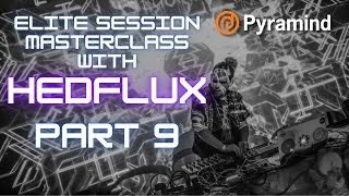 Elite Session Masterclass with Hedflux part 9 [upl. by Surtimed]