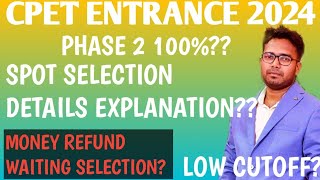 cpet spot selection details explanation 2024  Phase 2  Money refund waiting selection  Cutoff [upl. by Oznofla]