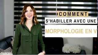 COMMENT SHABILLER AVEC UNE MORPHOLOGIE EN V [upl. by Troth760]