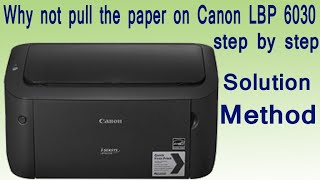 Why not pull the paper on Canon iSENSYS LBP6030B Printer  Step by Step Solution Method [upl. by Davida885]