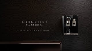 Aquaguard  Blaze Insta ROUV  Water Purifier [upl. by Ulphiah649]