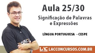 Significação de Palavras e Expressões  Língua Portuguesa CESPE  2530 [upl. by Stearns582]