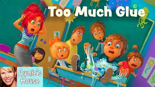 📚 Kids Book Read Aloud TOO MUCH GLUE by Jason Lefebvre and Zac Retz [upl. by Aime62]