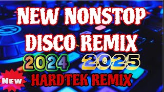 NEW NONSTOP DISCO REMIX 20242025  HARDTEK REMIX 🔥🎧 [upl. by Haldane704]