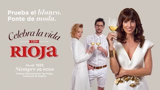 Prueba los blancos de Rioja y ponte de moda Rioja desde 1925 siempre de moda [upl. by Delainey]