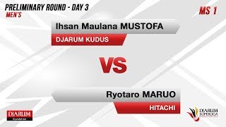 PRELIMINARY ROUNDS  MS1  IHSAN DJARUM KUDUS VS RYOTARO HITACHI [upl. by Ahrendt]