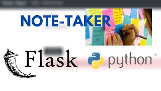 Note Taker App  Python Flask Framework [upl. by Iniffit84]