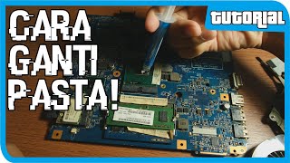 Cara Ganti PastaThermal Paste Untuk Laptop [upl. by Nothgierc858]