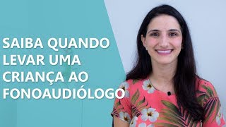 Quando levar a criança ao fonoaudiólogo • Fonoaudiologia • Casule Saúde e Bemestar [upl. by Cutty]