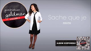 Génération Goldman Vol 2  Judith  Sache que je OFFICIEL [upl. by Idet]