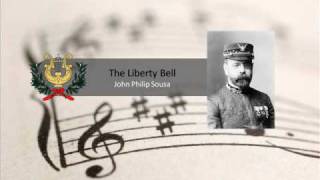 The Liberty Bell March  John Philip Sousa [upl. by Carlos]