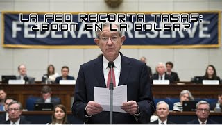 La FED Recorta Tasas ¿Boom en la Bolsa  180924 [upl. by Teragram806]