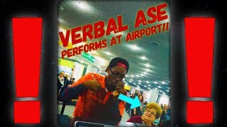 Verbal Ase Performs at Airport [upl. by Ludwig218]