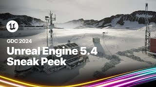 Unreal Engine 54 Sneak Peek  GDC 2024 [upl. by Raymond949]