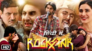 Rockstar 2011 Full HD Movie in Hindi  Ranbir Kapoor  Nargis Fakhri  Shammi K  OTT Update [upl. by Codd]