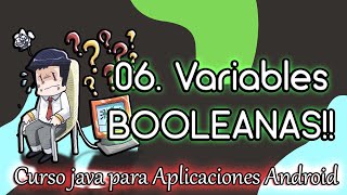 06 ▷▷ Verdadero o Falso Los Booleans  CURSO GRATUITO DE JAVA PARA APLICACIONES ANDROID 📱 [upl. by Macmullin441]