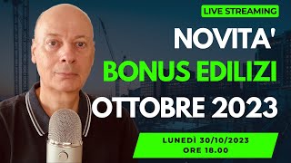 BONUS EDILIZIA le ultime novità che devi conoscere  Ottobre 2023 [upl. by Klug978]