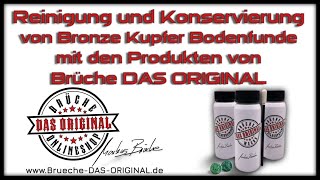 Reinigung und Konservieren von Bronze Kupfer Bodenfunde mit den Produkten von Brüche DAS ORIGINAL [upl. by Giglio]