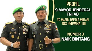 Profil 9 Mayor Jenderal TNI AD yang masuk Daftar Mutasi 183 Perwira TNI Nomor 3 Naik Bintang [upl. by Nuy]