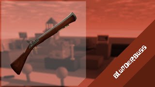 Reload  Blunderbuss  Roblox [upl. by Greenleaf]